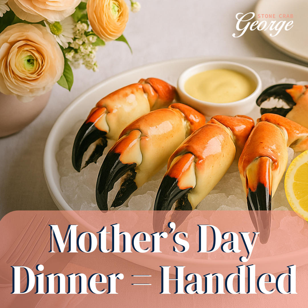 Celebrate Mom with Fresh Stone Crab This Mother’s Day